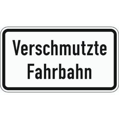  Zusatzzeichen Verkehrszeichen 1007-35 Verschmutzte Fahrbahn 231x420 mm, Alu 2 mm, RA3 12357551