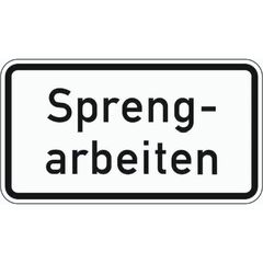 Zusatzzeichen Verkehrszeichen 1007-36 Sprengarbeiten 412x750 mm, Alu 2 mm, RA1 12357898
