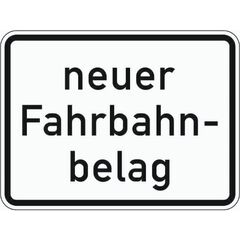  Zusatzzeichen Verkehrszeichen 1007-52 neuer Fahrbahnbelag 450x600 mm, Alu 2 mm, RA1 12358755