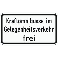  Zusatzzeichen Verkehrszeichen 1026-31 Kraftomnibusse im Gelegenheitsverkehr frei 231x420 mm, Alu 2 mm, RA3 12358346