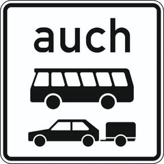  Zusatzzeichen Verkehrszeichen 1060-32 auch Kraftomnibusse u.PKW m. Anhänger 600x600 mm, Alu 2 mm, RA3 12357588