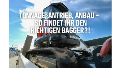 Tonnage, Antrieb, Anbau – so findet ihr den richtigen Bagger?!