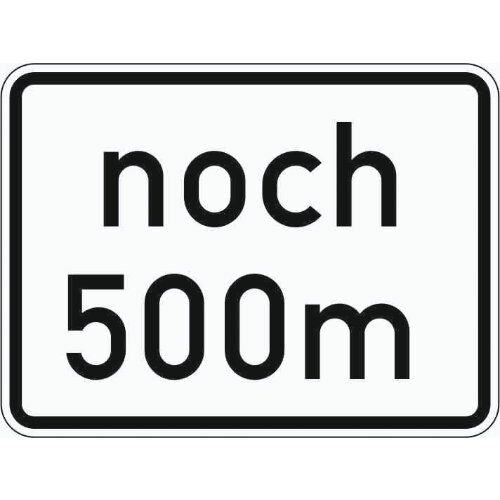  Zusatzzeichen Verkehrszeichen 1001-32 Länge einer Strecke noch 500m 450x600 mm, Alu 2 mm, RA3 12358783