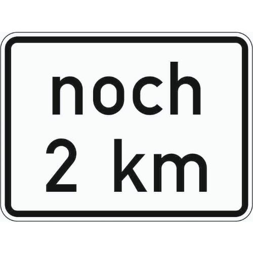  Zusatzzeichen Verkehrszeichen 1001-33 Länge einer Strecke noch 2km 450x600 mm, Alu 2 mm, RA3 12358095
