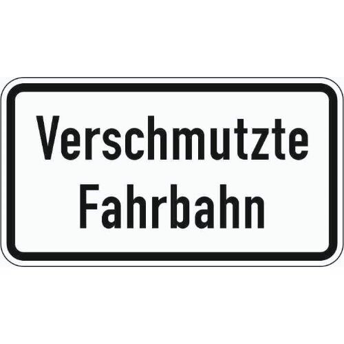  Zusatzzeichen Verkehrszeichen 1007-35 Verschmutzte Fahrbahn 412x750 mm, Alu 2 mm, RA1 12357725