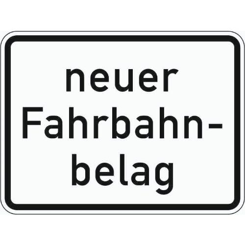  Zusatzzeichen Verkehrszeichen 1007-52 neuer Fahrbahnbelag 562x750 mm, Alu 2 mm, RA2 12357542