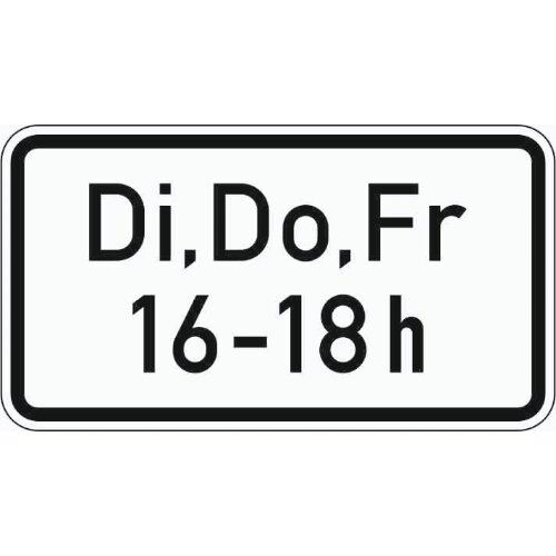  Zusatzzeichen Verkehrszeichen 1042-34 Di, Do, Fr 16-18h 330x600 mm, Alu 2 mm, RA1 12357447