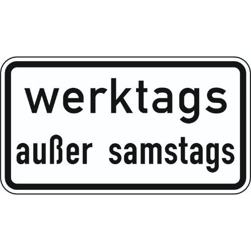  Zusatzzeichen Verkehrszeichen 1042-38 werktags außer samstags 231x420 mm, Alu 2 mm, RA3 12357444