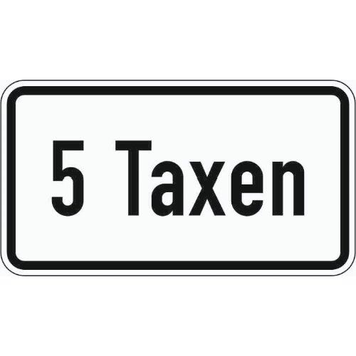  Zusatzzeichen Verkehrszeichen 1050-31 5 Taxen 231x420 mm, Alu 2 mm, RA3 12357955