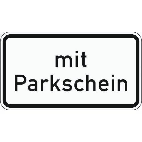  Zusatzzeichen Verkehrszeichen 1053-31 m. Parkschein 330x600 mm, Alu 2 mm, RA2 12357774
