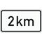  Zusatzzeichen Verkehrszeichen 1004-31 Entfernungsangabe in 2km 231x420 mm, Alu 2 mm, RA3 12358428
