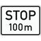  Zusatzzeichen Verkehrszeichen 1004-32 Stop in 100m 450x600 mm, Alu 2 mm, RA1 12357734