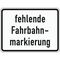  Zusatzzeichen Verkehrszeichen 1007-39 fehlende Fahrbahnmarkierung 315x420 mm, Alu 2 mm, RA2 12357546