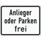  Zusatzzeichen Verkehrszeichen 1020-31 Anlieger oder Parken frei 450x600 mm, Alu 2 mm, RA3 12358190