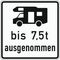  Zusatzzeichen Verkehrszeichen 1024-19 Wohnmobile bis 7,5t ausgenommen 600x600 mm, Alu 2 mm, RA3 12357652