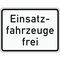  Zusatzzeichen Verkehrszeichen 1026-33 Einsatzfahrzeuge frei 450x600 mm, Alu 2 mm, RA3 12358344