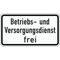  Zusatzzeichen Verkehrszeichen 1026-39 Betriebs- u.Versorgungsdienst frei 330x600 mm, Alu 2 mm, RA3 12358339