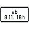  Zusatzzeichen Verkehrszeichen 1040-34 ab Zeitpunkt 330x600 mm, Alu 2 mm, RA3 12357802