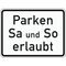  Zusatzzeichen Verkehrszeichen 1042-37 Parken Sa u.So erlaubt 450x600 mm, Alu 2 mm, RA3 12358486