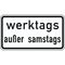  Zusatzzeichen Verkehrszeichen 1042-38 werktags außer samstags 231x420 mm, Alu 2 mm, RA3 12357444