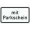  Zusatzzeichen Verkehrszeichen 1053-31 m. Parkschein 330x600 mm, Alu 2 mm, RA2 12357774